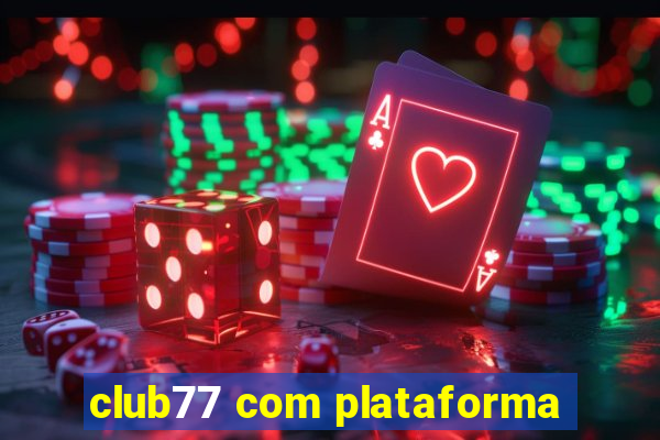 club77 com plataforma